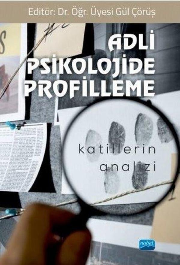 Adli Psikolojide Profilleme - Katillerin Analizi - Nobel Akademik Yayıncılık - Image 1