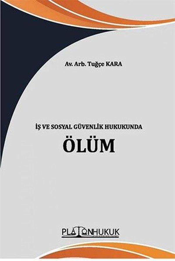 İş ve Sosyal Güvenlik Hukukunda Ölüm - Platon Hukuk Yayınevi - Image 1