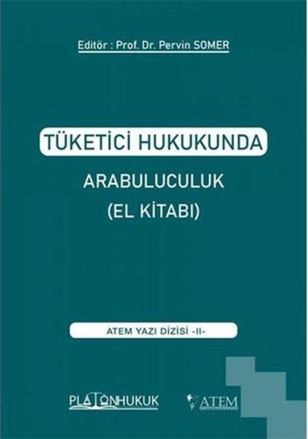 Tüketici Hukukunda Arabuluculuk - El Kitabı - Platon Hukuk Yayınevi - Image 1