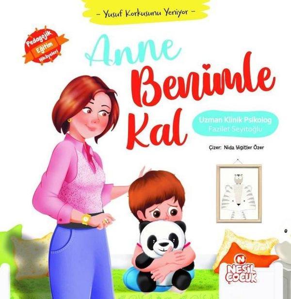 Anne Benimle Kal - Yusuf Korkusunu Yeniyor - Pedagojik Eğitim Hikayeleri - Nesil Çocuk Yayınları - Image 1