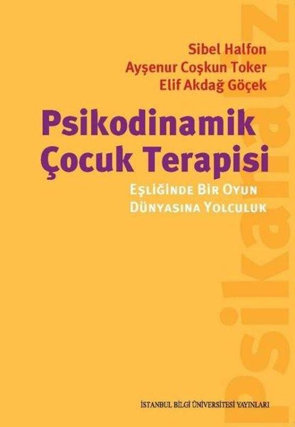 Psikodinamik Çocuk Terapisi - İstanbul Bilgi Üniv.Yayınları - Image 1