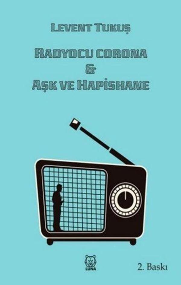 Radyocu Corona ve Aşk ve Hapishane - Luna Yayınları - Image 1