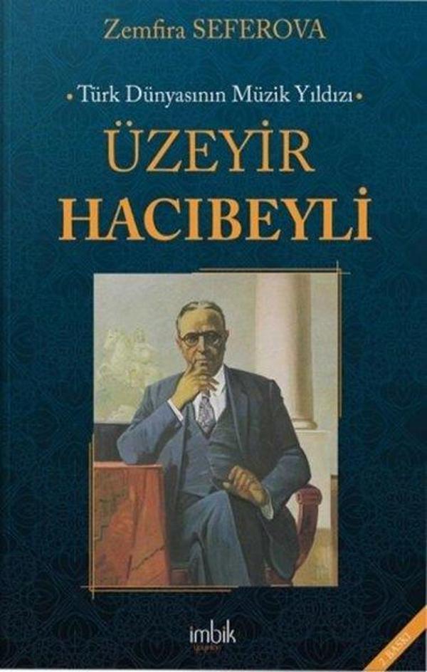 Türk Dünyasının Müzik Yıldızı Üzeyir Hacıbeyli - İmbik Yayınları - Image 1