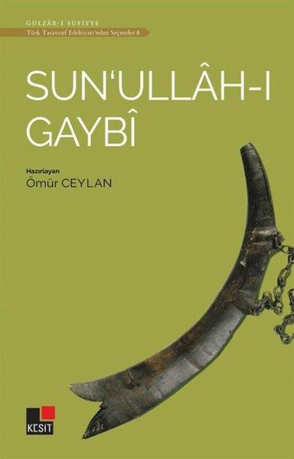 Sun'ullah-ı Gaybi - Türk Tasavvuf Edebiyatından Seçmeler 6 - Kesit Yayınları - Image 1