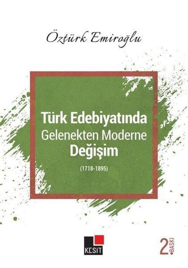 Türk Edebiyatında Gelenekten Moderne Değişim 1718 - 1895 - Kesit Yayınları - Image 1