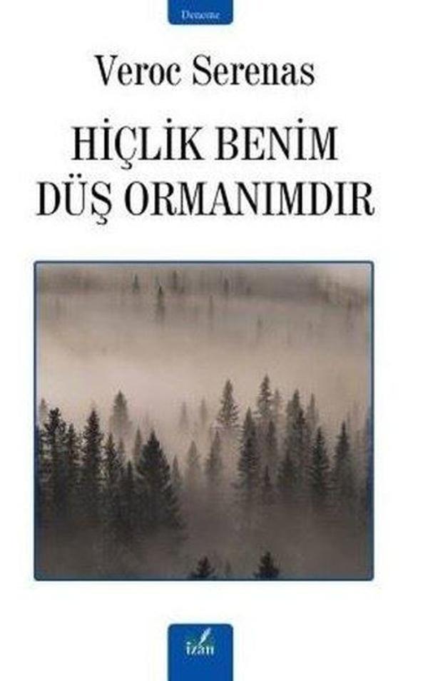 Hiçlik Benim Düş Ormanımdır - İzan Yayıncılık - Image 1