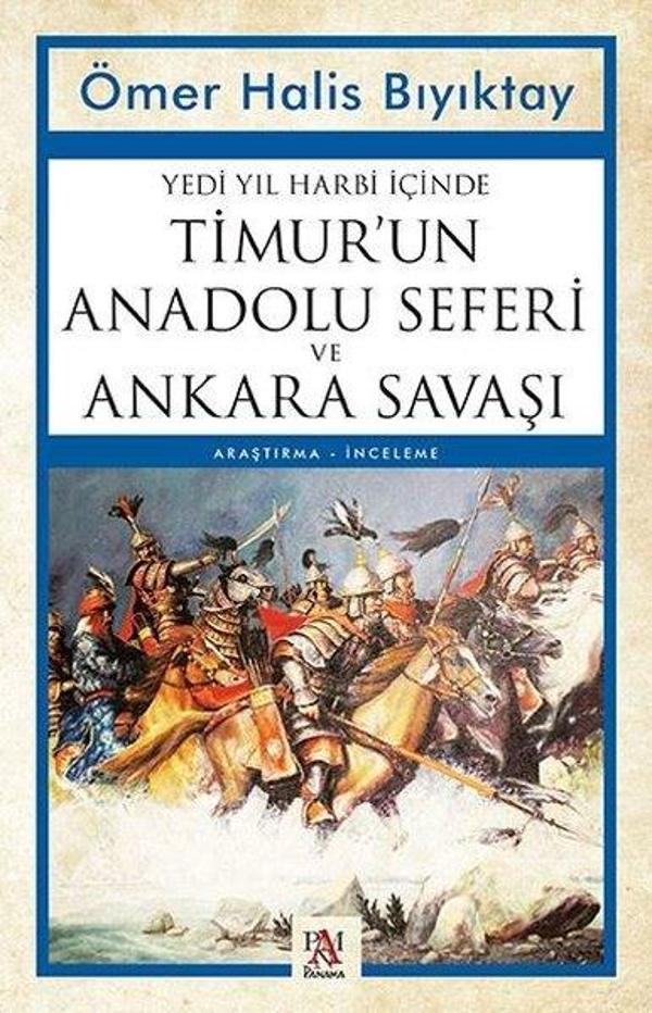 Yedi Yıl Harbi İçinde Timur'un Anadolu Seferi ve Ankara Savaşı - Panama Yayıncılık - Image 1