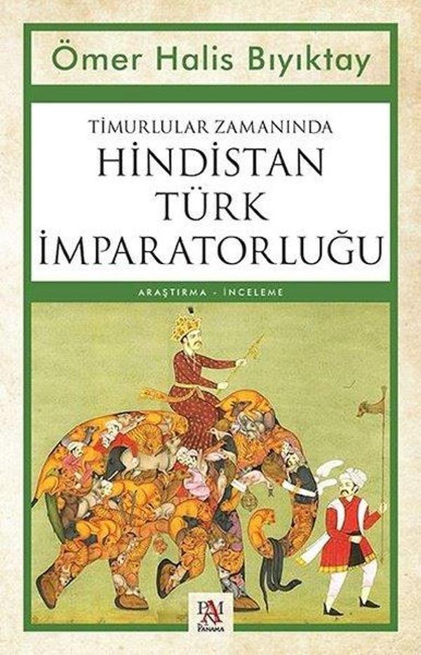 Timurlular Zamanında Hindistan Türk İmparatorluğu - Panama Yayıncılık - Image 1
