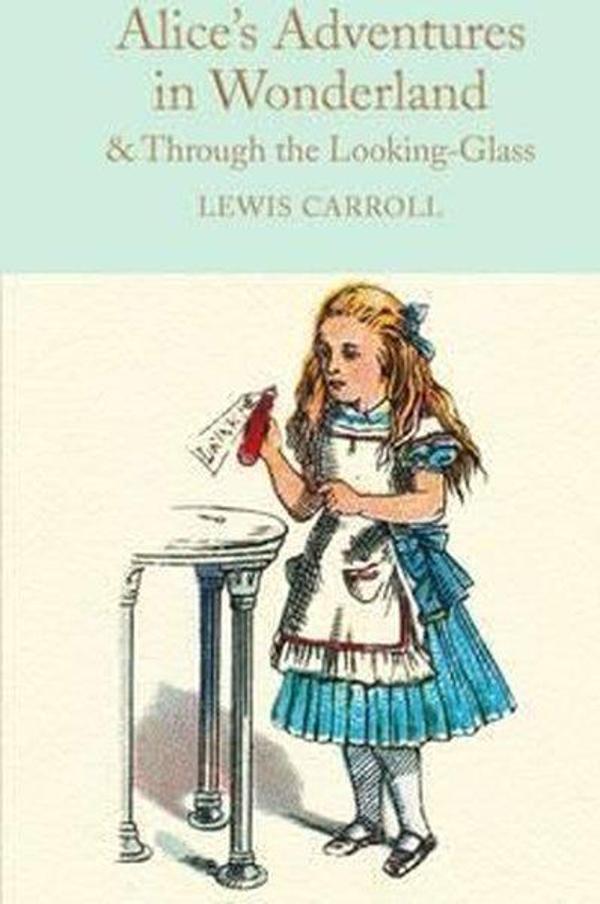 Alice's Adventures in Wonderland & Through the Looking-Glass: And What Alice Found There (Macmillan - Collectors Library - Image 1