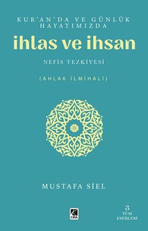 Kur'an'da ve Günlük Hayatımızda İhlas ve İnsan - Çıra Yayınları - Image 1