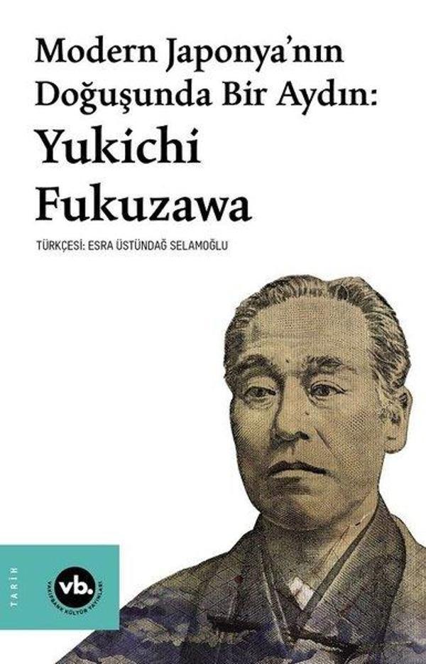 Modern Japonya'nın Doğuşunda Bir Aydın:Yukichi Fukuzawa - VakıfBank Kültür Yayınları - Image 1