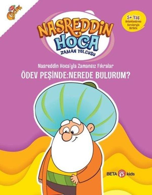 Nasreddin Hoca'yla Zamansız Fıkralar Ödev Peşinde: Nerede Bulurum?-Nasreddin Hoca Zaman Yolcusu - Beta Kids - Image 1