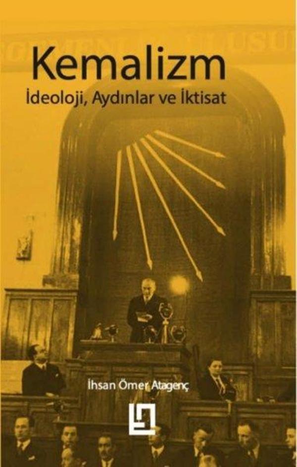 Kemalizm: İdeoloji Aydınlar ve İktisat - Türkiye Notları Yayınevi - Image 1