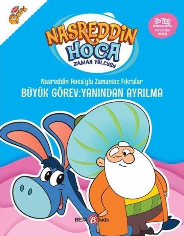 Nasreddin Hoca'yla Zamansız Fıkralar Büyük Görev: Yanından Ayrılma-Nasreddin Hoca Zaman Yolcusu - Beta Kids - Image 1