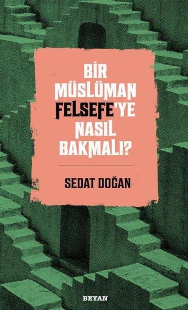 Bir Müslüman Felsefe'ye Nasıl Bakmalı? - Beyan Yayınları - Image 1