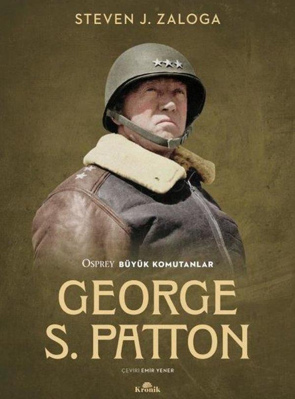 George S. Patton - Osprey Büyük Komutanlar - Kronik Kitap - Image 1