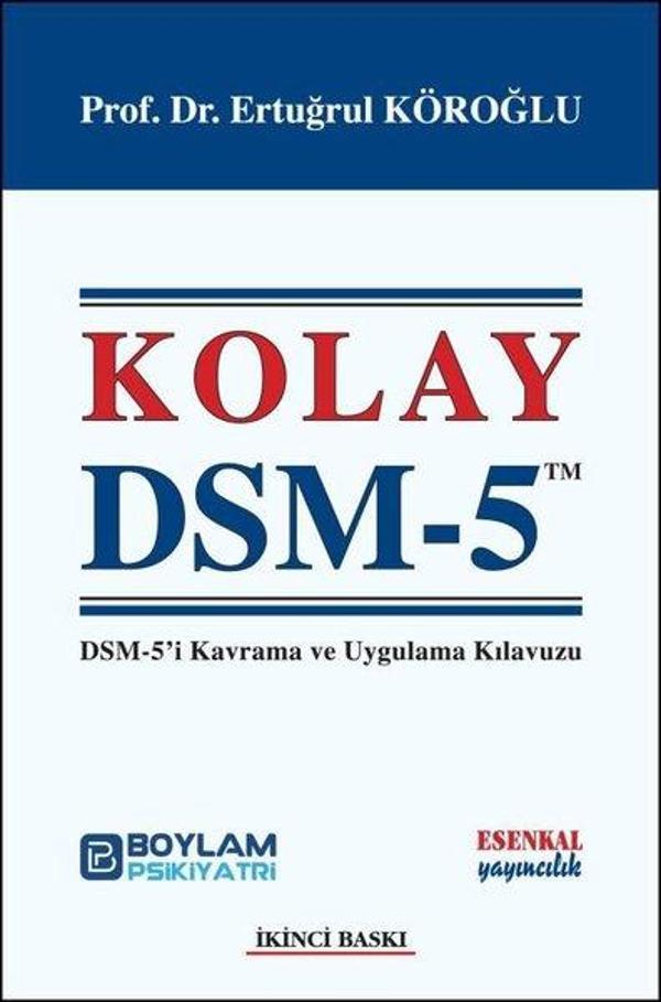 Kolay DSM 5 - DSM-5'i Kavrama ve Uygulama Kılavuzu - Esenkal Yayıncılık - Image 1
