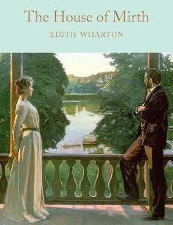 The House of Mirth: Edith Wharton (Macmillan Collector's Library) - Collectors Library - Image 1
