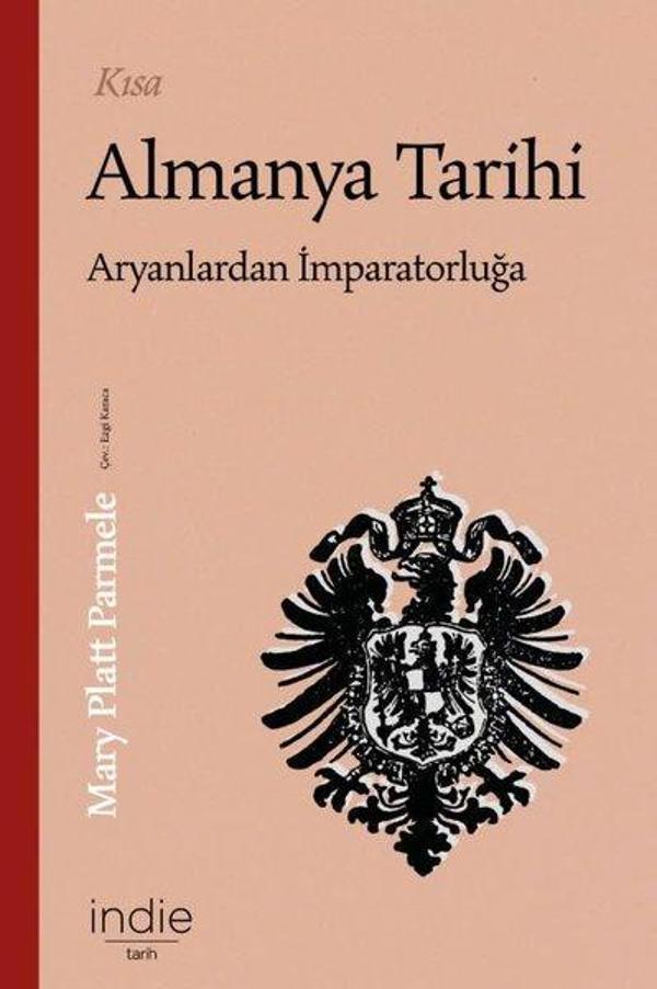 Kısa Almanya Tarihi ve Aryanlardan İmparatorluğa - İndie - Image 1