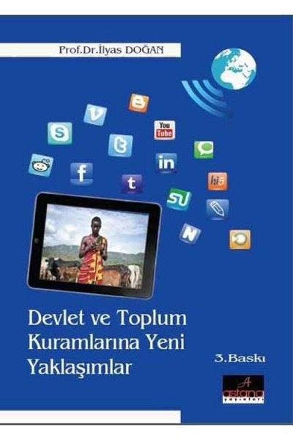 Devlet ve Toplum Kuramlarına Yeni Yaklaşımlar - Astana Yayınları - Image 1
