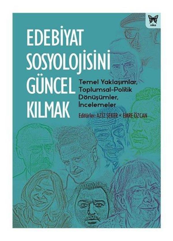 Edebiyat Sosyolojisini Güncel Kılmak - Nika Yayınevi - Image 1