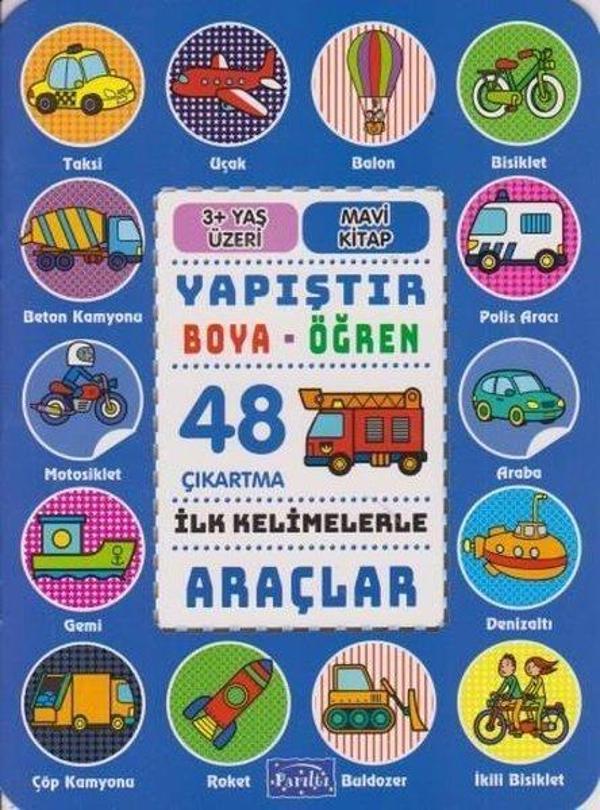 İlk Kelimelerle Araçlar - Yapıştır Boya Öğren - Parıltı Yayınları - Image 1