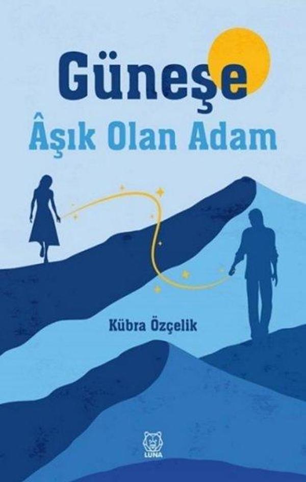 Güneşe Aşık Olan Adam - Luna Yayınları - Image 1