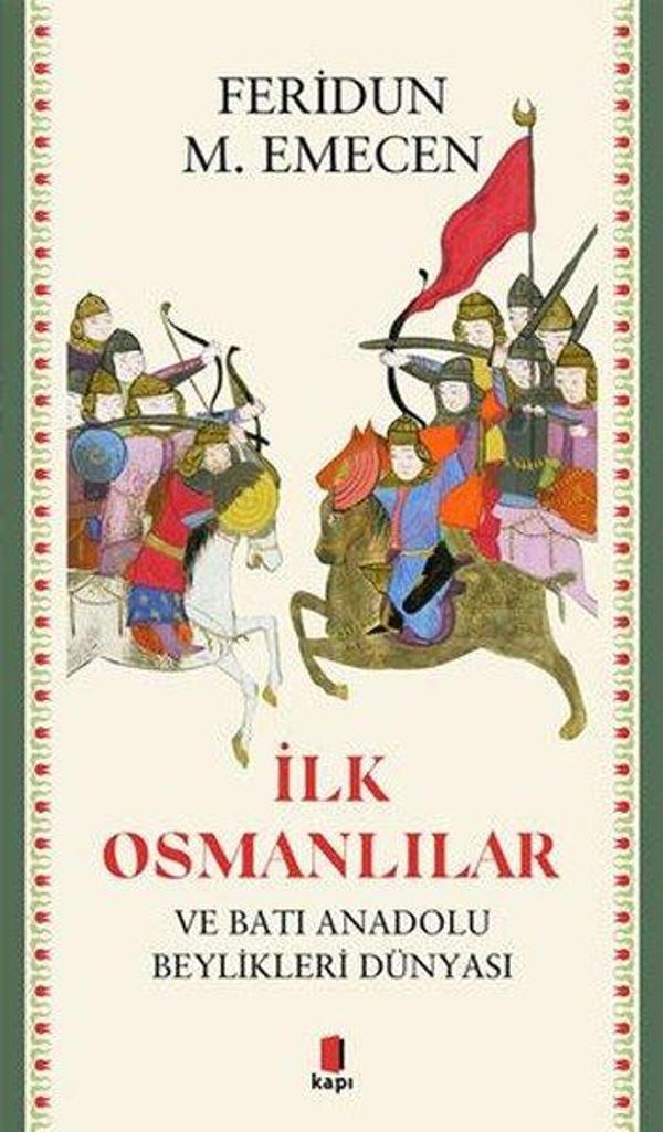 İlk Osmanlılar ve Batı Anadolu Beylikleri Dünyası - Kapı Yayınları - Image 1