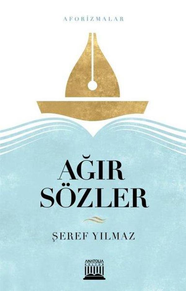 Ağır Sözler - Aforizmalar - Anatolia Kültür - Image 1