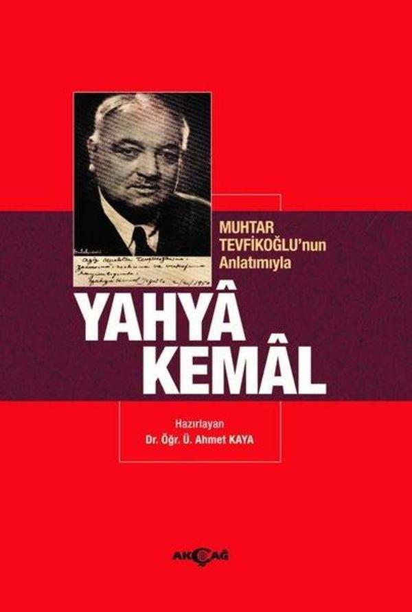 Muhtar Tevfikoğlu'nun Anlatımıyla Yahya Kemal - Akçağ Yayınları - Image 1