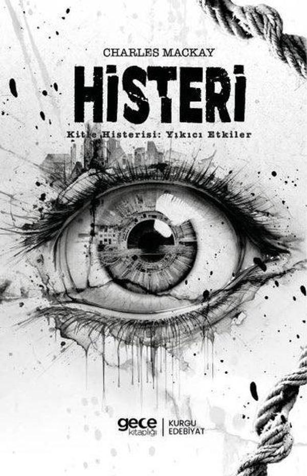 Histeri - Kitle Histerisi: Yıkıcı Etkiler - Gece Kitaplığı - Image 1