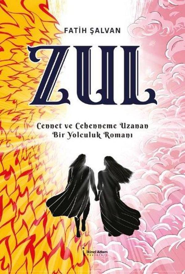 Zul - Cennet ve Cehenneme Uzanan Bir Yolculuk Romanı - İkinci Adam Yayınları - Image 1