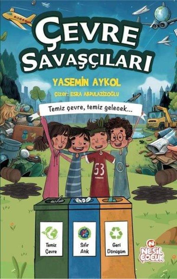Çevre Savaşçıları - Temiz Çevre, Temiz Gelecek.. - Nesil Çocuk Yayınları - Image 1