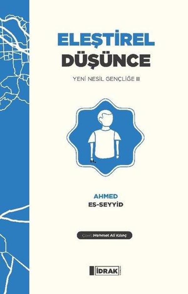 Eleştirel Düşünce - Yeni Nesil Gençliğe 2 - İdrak Yayınları - Image 1