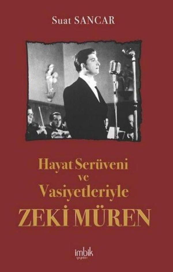 Hayat Serüveni ve Vasiyetleriyle Zeki Müren - İmbik Yayınları - Image 1