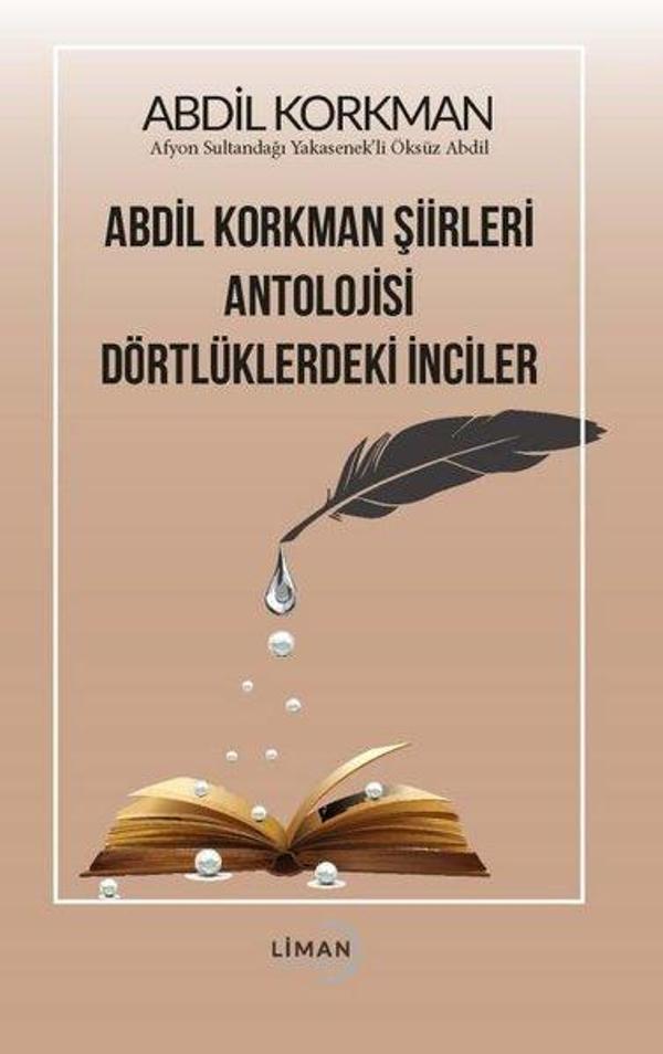 Abdil Korkman Şiirleri Antolojisi Dörtlüklerdeki İnciler - Liman Yayınevi - Image 1