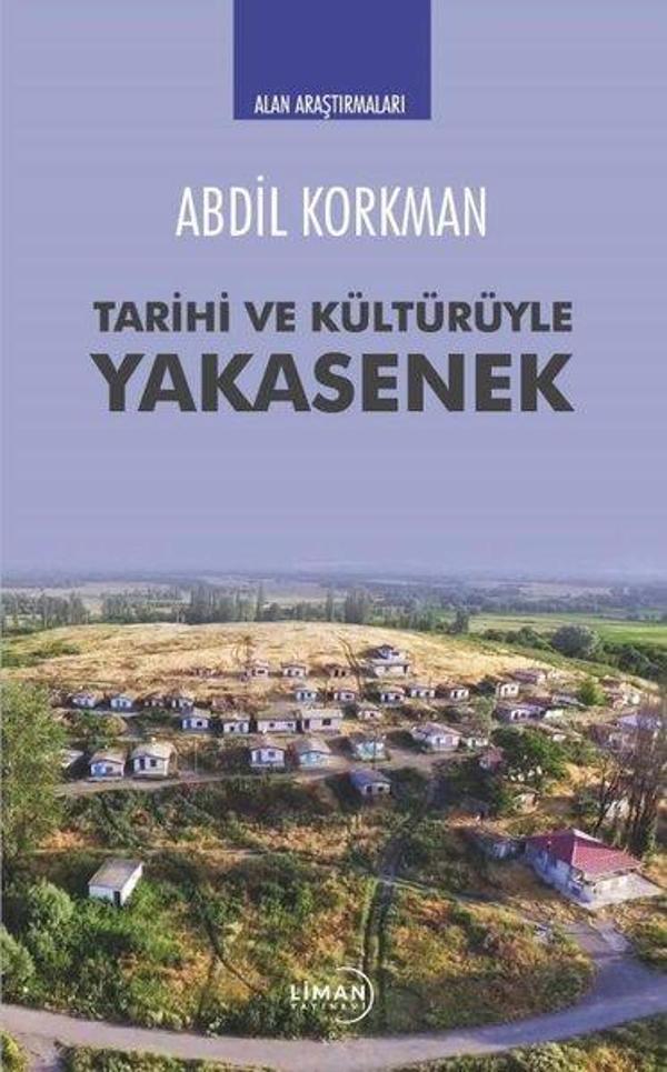 Tarihi ve Kültürüyle Yakasenek - Alan Araştırmaları - Liman Yayınevi - Image 1