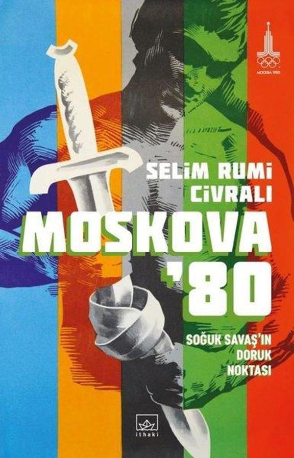 Moskova 80: Soğuk Savaşın Doruk Noktası - İthaki Yayınları - Image 1