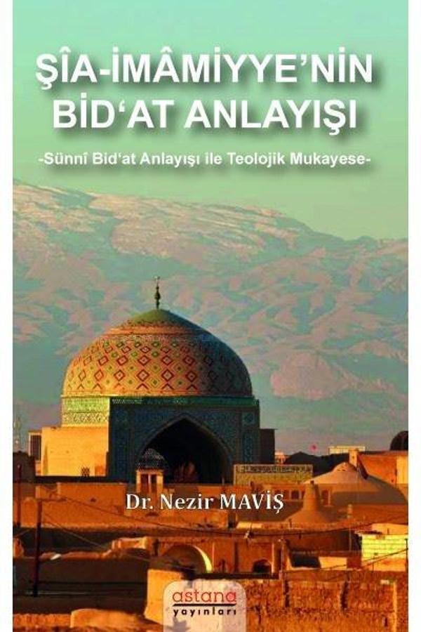Şia-İmamiyye'nin Bid'at Anlayışı - Astana Yayınları - Image 1