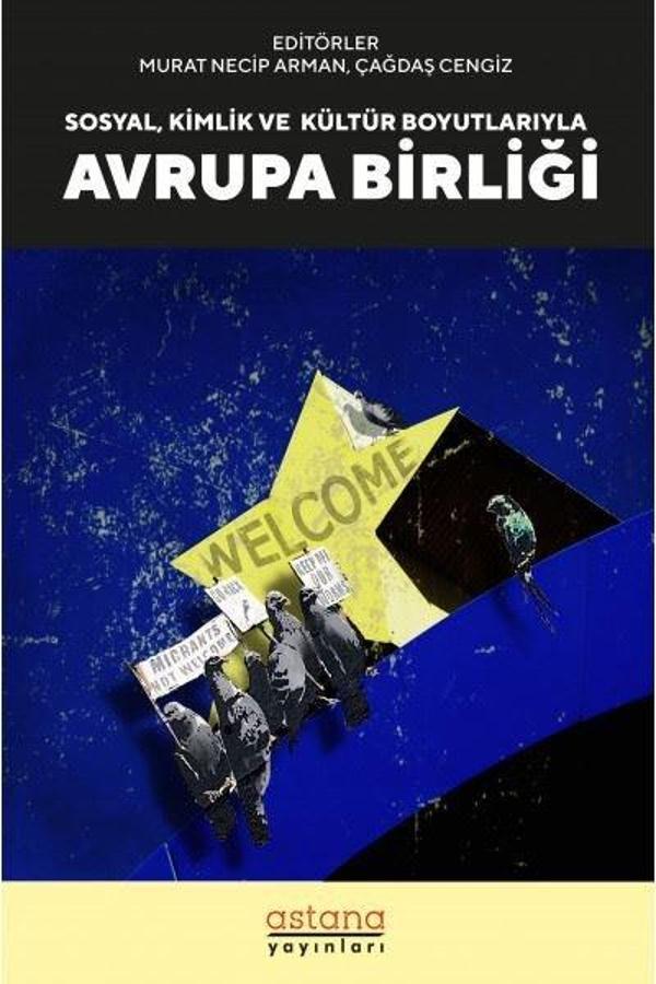 Sosyal Kültür ve Kimlik Boyutlarıyla Avrupa Birliği - Astana Yayınları - Image 1
