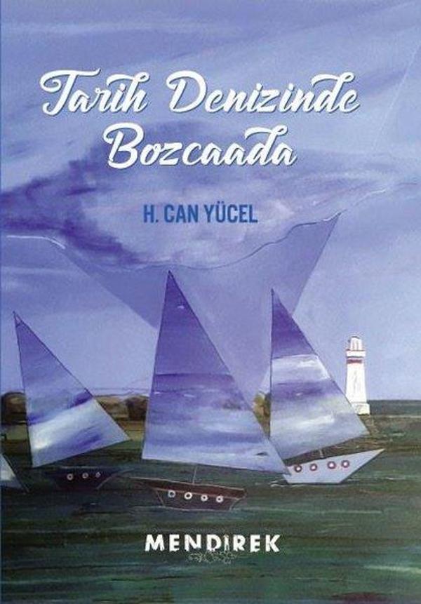 Tarih Denizinde Bozcaada - Bozcaada Mendirek Yayınları - Image 1