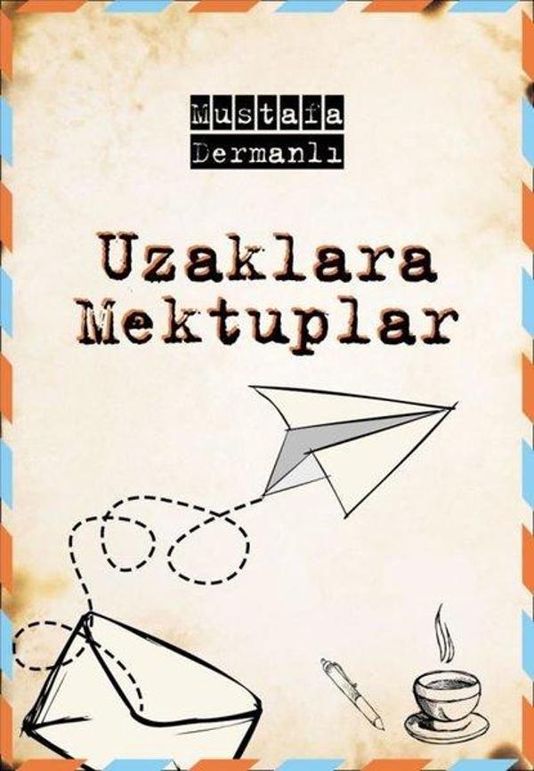 Uzaklara Mektuplar - Bozcaada Mendirek Yayınları - Image 1