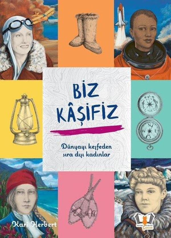 Biz Kaşifiz - Dünyayı Keşfeden Sıra Dışı Kadınlar - Hayalperest Çocuk - Image 1