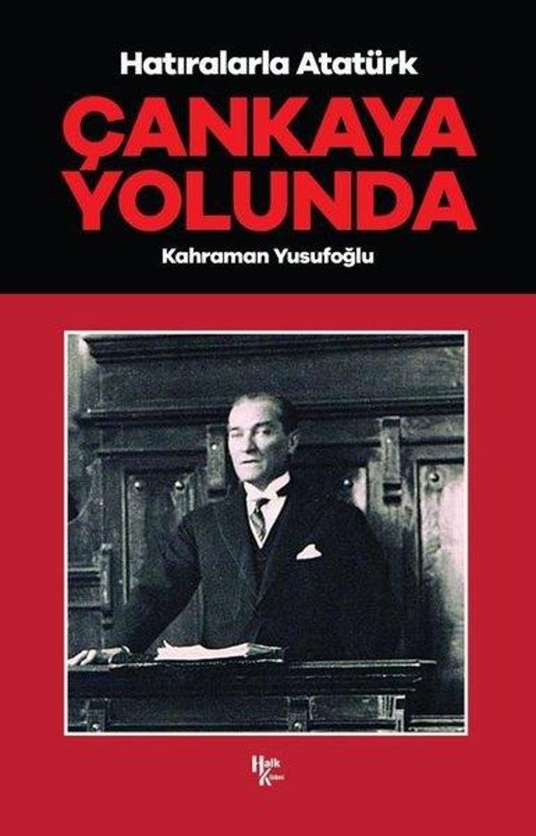 Hatıralarla Atatürk - Çankaya Yolunda - Halk Kitabevi Yayınevi - Image 1