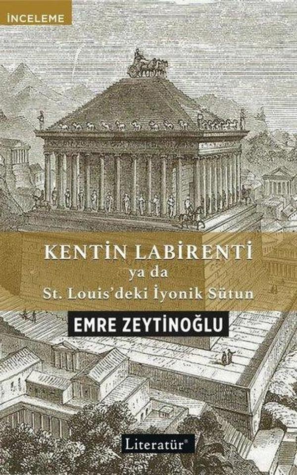Kentin Labirenti ya da St.Louis'deki İyonik Sütun - Literatür Yayıncılık - Image 1