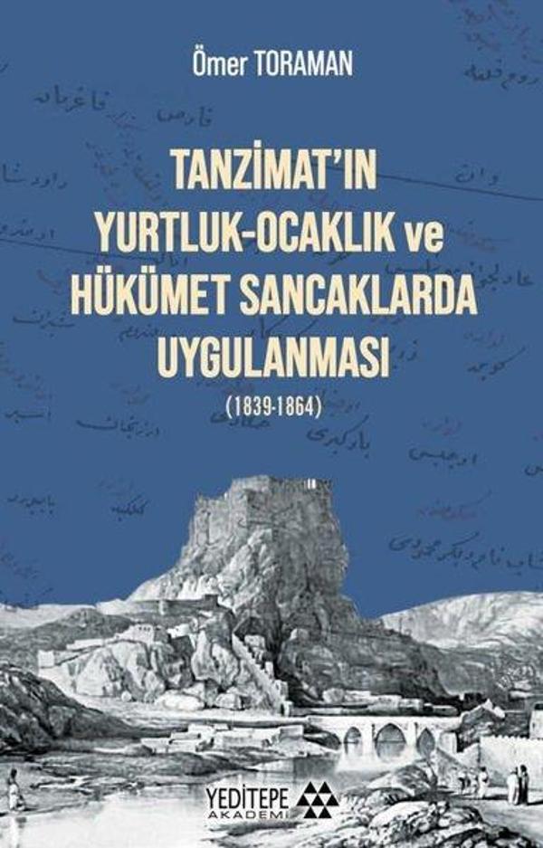 Tanzimat'ın Yurtluk - Ocaklık ve Hükümet Sancaklarda Uygulanması - Yeditepe Akademi - Image 1
