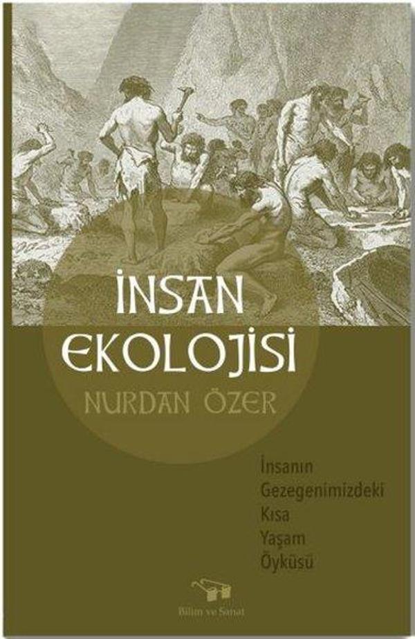 İnsan Ekolojisi - İnsanın Gezegenimizdeki Kısa Yaşam Öyküsü - Bilim ve Sanat - Image 1