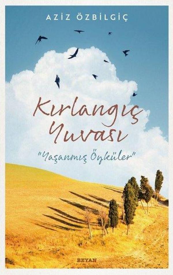 Kırlangıç Yuvası - Yaşanmış Öyküler - Beyan Yayınları - Image 1