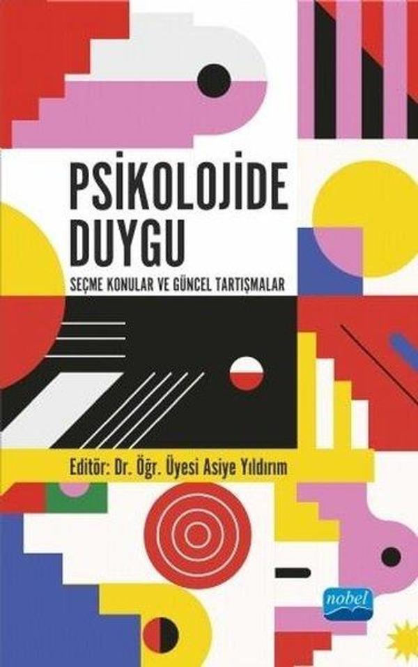 Psikolojide Duygu - Seçme Konular ve Güncel Tartışmalar - Nobel Akademik Yayıncılık - Image 1