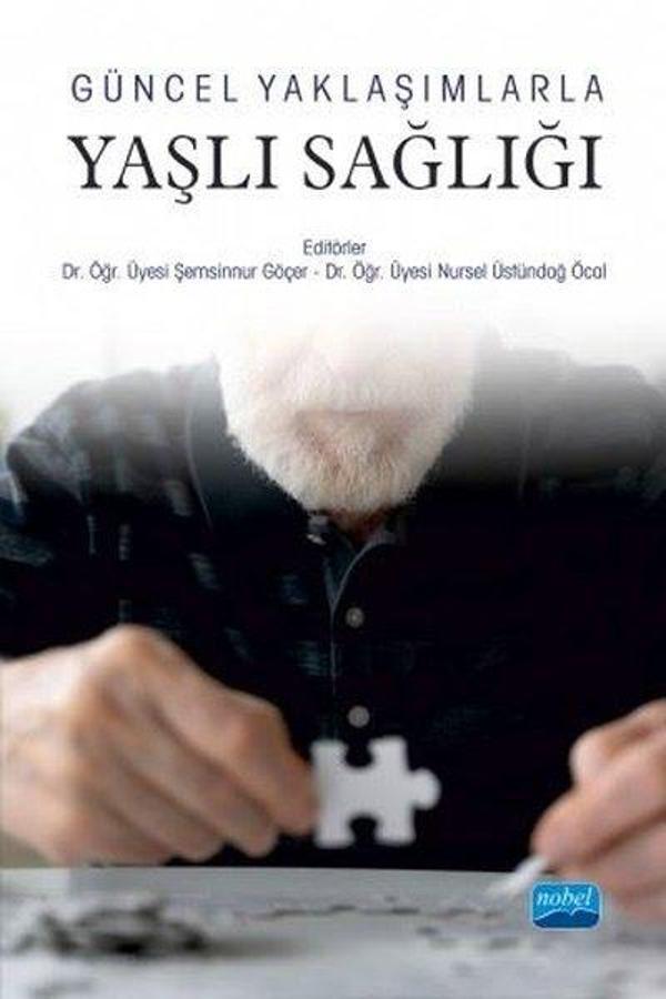 Güncel Yaklaşımlarla Yaşlı Sağlığı - Nobel Akademik Yayıncılık - Image 1